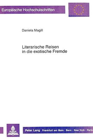 Literarische Reisen in Die Exotische Fremde