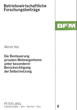 Die Besteuerung Privaten Wohneigentums Unter Besonderer Beruecksichtigung Der Selbstnutzung