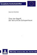 Ueber Den Begriff Der Vernunft Bei Schopenhauer