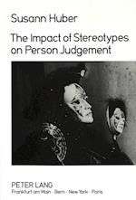 The Impact of Stereotypes on Person Judgement