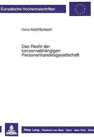 Das Recht Der Konzernabhaengigen Personenhandelsgesellschaft