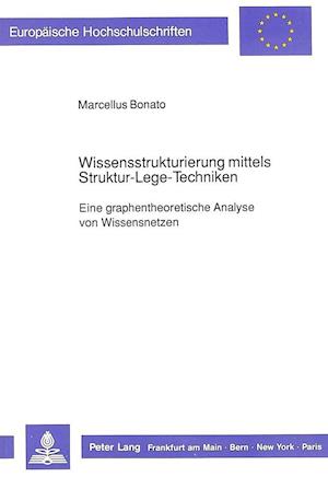 Wissensstrukturierung Mittels Struktur-Lege-Techniken