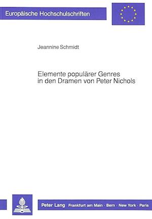 Elemente Populaerer Genres in Den Dramen Von Peter Nichols