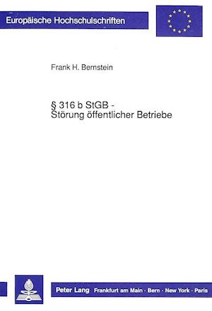 316 B Stgb - Stoerung Oeffentlicher Betriebe