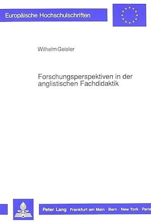 Forschungsperspektiven in Der Anglistischen Fachdidaktik