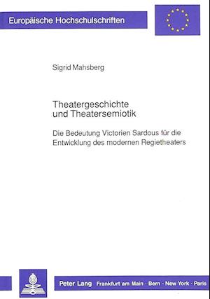 Theatergeschichte Und Theatersemiotik