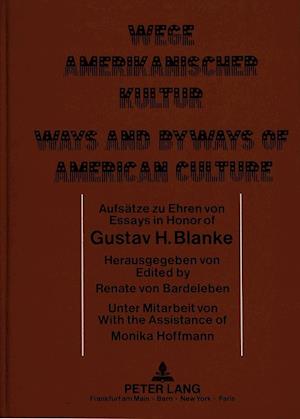 Wege Amerikanischer Kultur. Ways and Byways of American Culture
