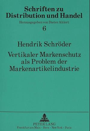 Vertikaler Markenschutz ALS Problem Der Markenartikelindustrie