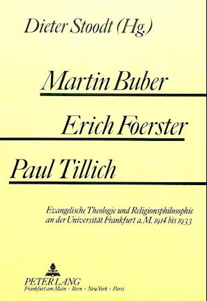 Martin Buber - Erich Foerster - Paul Tillich