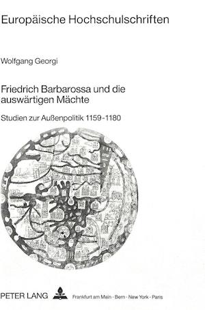 Friedrich Barbarossa Und Die Auswaertigen Maechte