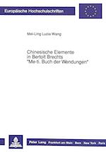 Chinesische Elemente in Bertolt Brechts -Me-Ti. Buch Der Wendungen-