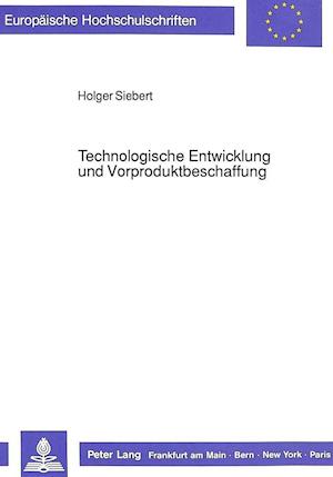 Technologische Entwicklung Und Vorproduktbeschaffung