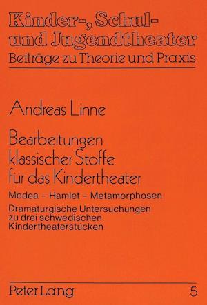 Bearbeitungen Klassischer Stoffe Fuer Das Kindertheater