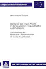 Der Krieg Der Tripel-Allianz in Der Deutschen Historiographie Und Publizistik