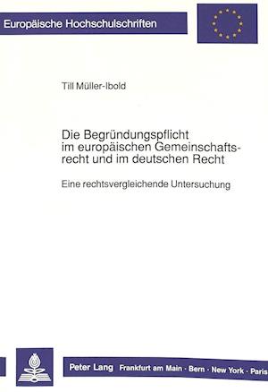 Die Begruendungspflicht Im Europaeischen Gemeinschaftsrecht Und Im Deutschen Recht