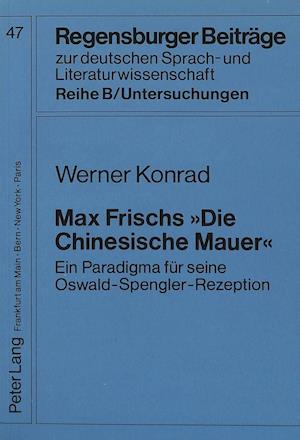 Max Frisch -Die Chinesische Mauer-