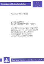 Georg Buechner als Uebersetzer Victor Hugos