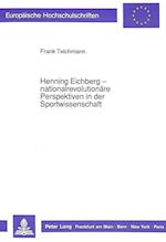Henning Eichberg - Nationalrevolutionaere Perspektiven in Der Sportwissenschaft