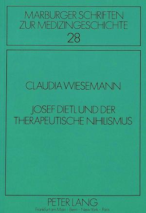 Josef Dietl Und Der Therapeutische Nihilismus