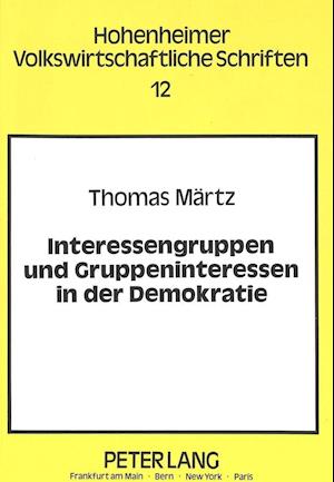 Interessengruppen Und Gruppeninteressen in Der Demokratie