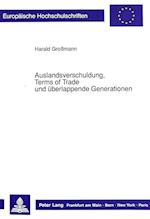Auslandsverschuldung, Terms of Trade Und Ueberlappende Generationen