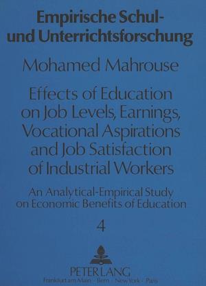 Effects of Education on Job Levels, Earnings, Vocational Aspirations, and Job Satisfaction of Industrial Workers