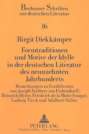 Formtraditionen Und Motive Der Idylle in Der Deutschen Literatur Des Neunzehnten Jahrhunderts