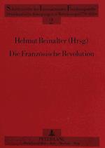 Die Franzoesische Revolution - Forschung - Geschichte - Wirkung