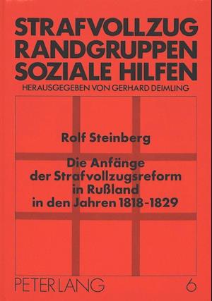 Die Anfaenge Der Strafvollzugsreform in Russland in Den Jahren 1818-1829