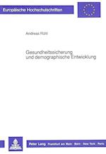 Gesundheitssicherung Und Demographische Entwicklung