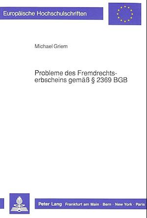 Probleme Des Fremdrechtserbscheins Gemaess 2369 Bgb