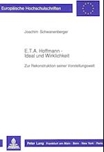 E.T.A. Hoffmann - Ideal Und Wirklichkeit