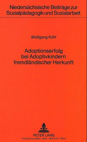 Adoptionserfolg Bei Adoptivkindern Fremdlaendischer Herkunft