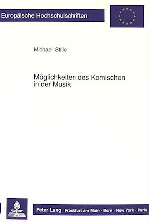 Moeglichkeiten Des Komischen in Der Musik