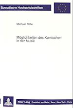 Moeglichkeiten Des Komischen in Der Musik