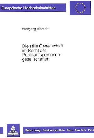 Die Stille Gesellschaft Im Recht Der Publikumspersonengesellschaften