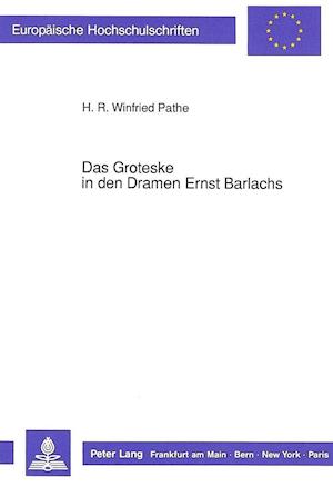 Das Groteske in Den Dramen Ernst Barlachs