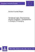Temporal Logic, Omniscience, Human Freedom - Perspectives in Analytic Philosophy