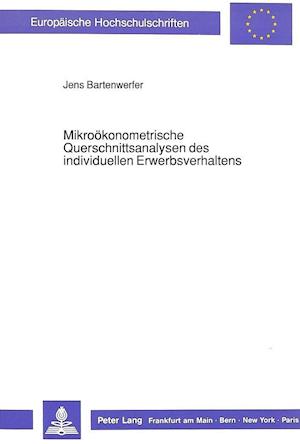 Mikrooekonometrische Querschnittsanalysen Des Individuellen Erwerbsverhaltens