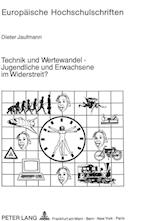 Technik Und Wertewandel - Jugendliche Und Erwachsene Im Widerstreit?