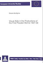 Visual AIDS in the Productions of the First Piscator-Buehne 1927-28
