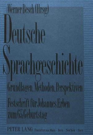 Deutsche Sprachgeschichte-Grundlagen, Methoden, Perspektiven