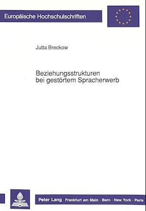 Beziehungsstrukturen Bei Gestoertem Spracherwerb