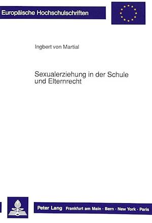 Sexualerziehung in Der Schule Und Elternrecht