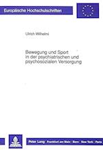 Bewegung Und Sport in Der Psychiatrischen Und Psychosozialen Versorgung