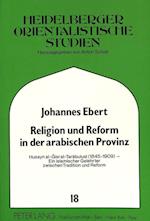 Religion Und Reform in Der Arabischen Provinz