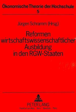 Reformen Wirtschaftswissenschaftlicher Ausbildung in Den Rgw-Staaten