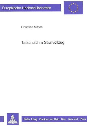 Tatschuld Im Strafvollzug