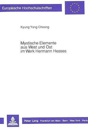 Mystische Elemente Aus West Und Ost Im Werk Hermann Hesses