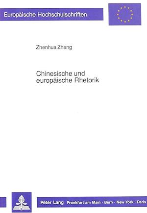 Chinesische Und Europaeische Rhetorik